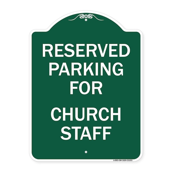 Signmission Parking Reserved for Church Staff, Green & White Aluminum Sign, 18" x 24", GW-1824-23393 A-DES-GW-1824-23393 - main